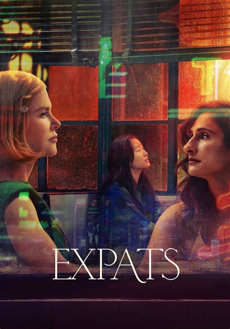 Expats: Where to Watch and Stream Online .